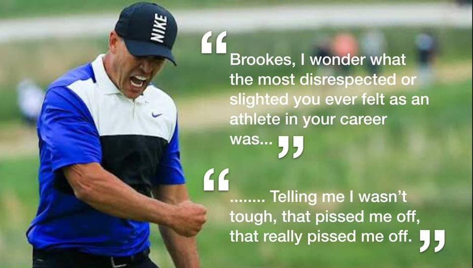 Brooks Koepka on being told he wasn't mentally tough